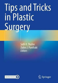 Tips and Tricks in Plastic Surgery - Seth R. Thaller