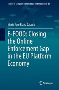 E-FOOD : Closing the Online Enforcement Gap in the EU Platform Economy - Maria Jose Plana Casado