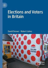 Elections and Voters in Britain - David Denver