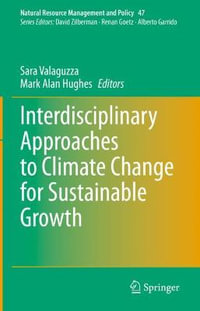 Interdisciplinary Approaches to Climate Change for Sustainable Growth : Natural Resource Management and Policy - Sara Valaguzza