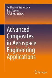 Advanced Composites in Aerospace Engineering Applications - Norkhairunnisa Mazlan