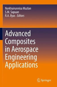 Advanced Composites in Aerospace Engineering Applications - Norkhairunnisa Mazlan