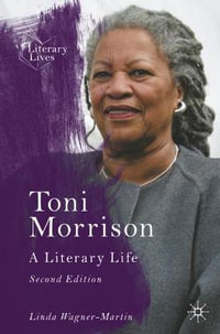 Toni Morrison : A Literary Life - Linda Wagner-Martin