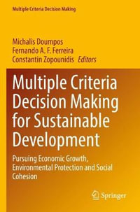 Multiple Criteria Decision Making for Sustainable Development : Pursuing Economic Growth, Environmental Protection and Social Cohesion - Michalis Doumpos