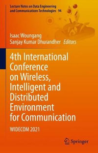 4th International Conference on Wireless, Intelligent and Distributed Environment for Communication : WIDECOM 2021 - Isaac Woungang