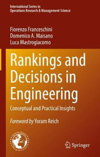 Rankings and Decisions in Engineering : Conceptual and Practical Insights - Fiorenzo Franceschini