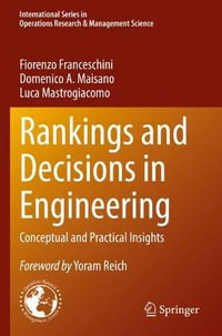 Rankings and Decisions in Engineering : Conceptual and Practical Insights - Fiorenzo Franceschini