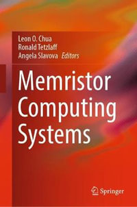 Memristor Computing Systems - Leon O. Chua