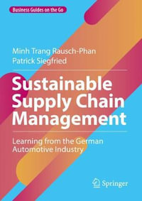 Sustainable Supply Chain Management : Learning from the German Automotive Industry - Minh Trang Rausch-Phan