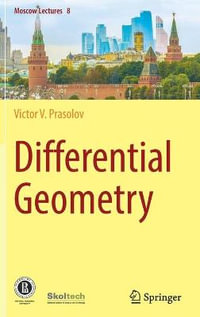 Differential Geometry : Moscow Lectures - Victor V. Prasolov