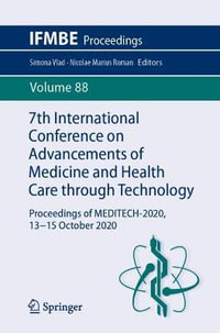 7th International Conference on Advancements of Medicine and Health Care through Technology : Proceedings of MEDITECH-2020, 13-15 October 2020 - Simona Vlad