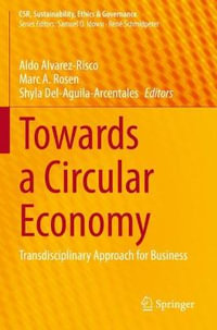 Towards a Circular Economy : Transdisciplinary Approach for Business - Aldo Alvarez-Risco