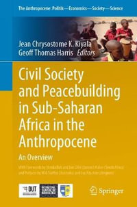 Civil Society and Peacebuilding in Sub-Saharan Africa in the Anthropocene : An Overview - Jean Chrysostome K. Kiyala