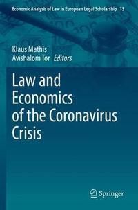 Law and Economics of the Coronavirus Crisis : Economic Analysis of Law in European Legal Scholarship - Klaus Mathis