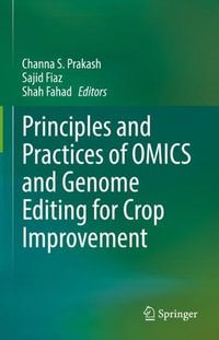 Principles and Practices of OMICS and Genome Editing for Crop Improvement - Channa S. Prakash