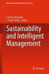 Sustainability and Intelligent Management : Management and Industrial Engineering - Carolina Machado