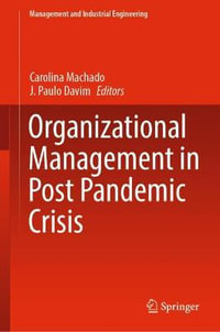 Organizational Management in Post Pandemic Crisis : Management and Industrial Engineering - Carolina Machado