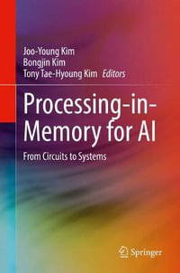 Processing-in-Memory for AI : From Circuits to Systems - Joo-Young Kim