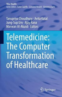 Telemedicine : The Computer Transformation of Healthcare - Tanupriya Choudhury