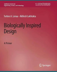 Biologically Inspired Design : A Primer - Torben A. Lenau