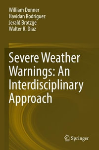 Severe Weather Warnings : An Interdisciplinary Approach - William Donner