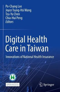 Digital Health Care in Taiwan : Innovations of National Health Insurance - Po-Chang Lee