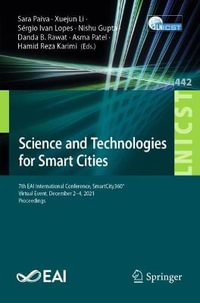 Science and Technologies for Smart Cities : 7th EAI International Conference, SmartCity360°, Virtual Event, December 2-4, 2021, Proceedings - Sara Paiva