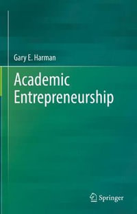 Academic Entrepreneurship - Gary E. Harman