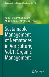 Sustainable Management of Nematodes in Agriculture, Vol.1 : Organic Management - Kamal Kishore Chaudhary