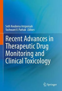 Recent Advances in Therapeutic Drug Monitoring and Clinical Toxicology - Seth Kwabena Amponsah