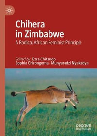 Chihera in Zimbabwe : A Radical African Feminist Principle - Ezra Chitando