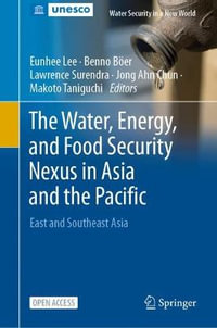 The Water, Energy, and Food Security Nexus in Asia and the Pacific : East and Southeast Asia - Eunhee Lee