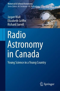 Radio Astronomy in Canada : Young Science in a Young Country - Jasper Wall