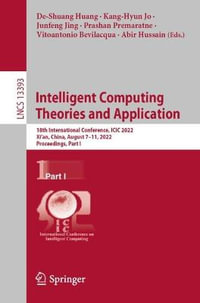 Intelligent Computing Theories and Application : 18th International Conference, ICIC 2022, Xi'an, China, August 7-11, 2022, Proceedings, Part I - De-Shuang Huang