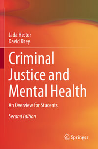 Criminal Justice and Mental Health : An Overview for Students - Jada Hector