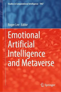 Emotional Artificial Intelligence and Metaverse : Studies in Computational Intelligence - Roger Lee