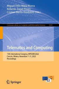 Telematics and Computing : 11th International Congress, WITCOM 2022, Cancun, Mexico, November 7-11, 2022, Proceedings - Miguel Félix Mata-Rivera