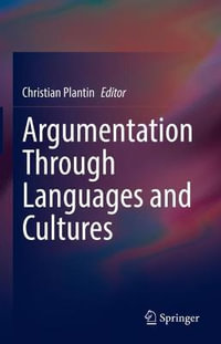 Argumentation Through Languages and Cultures - Christian Plantin