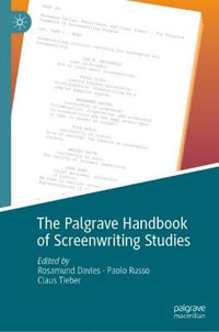 The Palgrave Handbook of Screenwriting Studies - Rosamund Davies