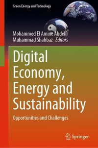 Digital Economy, Energy and Sustainability : Opportunities and Challenges - Mohammed El Amine Abdelli