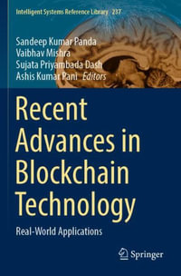 Recent Advances in Blockchain Technology : Real-World Applications - Sandeep Kumar Panda