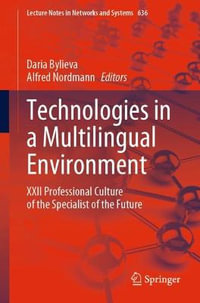 Technologies in a Multilingual Environment : XXII Professional Culture of the Specialist of the Future - Daria Bylieva