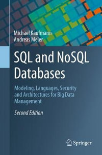 SQL and NoSQL Databases : Modeling, Languages, Security and Architectures for Big Data Management - Michael Kaufmann