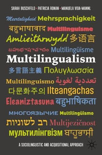 Multilingualism : A Sociolinguistic and Acquisitional Approach - Sarah Buschfeld