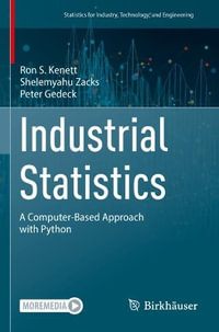 Industrial Statistics : A Computer-Based Approach with Python - Ron S. Kenett