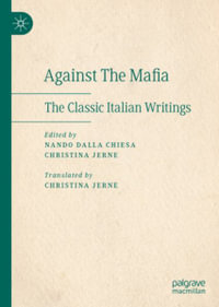 Against The Mafia : The Classic Italian Writings - Nando dalla Chiesa