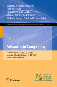 Advances in Computing : 16th Colombian Congress, CCC 2022, Armenia, Colombia, October 17-21, 2022, Revised Selected Papers - Vanessa Agredo-Delgado