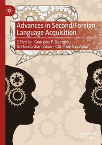 Advances in Second/Foreign Language Acquisition - Georgios P. Georgiou