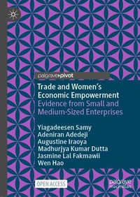 Trade and Women's Economic Empowerment : Evidence from Small and Medium-Sized Enterprises - Yiagadeesen Samy