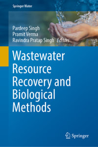 Wastewater Resource Recovery and Biological Methods : Springer Water - Pardeep Singh